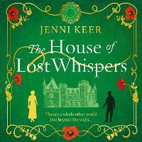 The House of Lost Whispers: A totally unforgettable historical novel from Jenni Keer