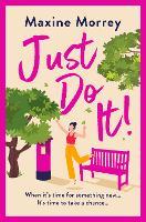 Just Do It: The uplifting and heartwarming romantic read from RNA Award Winning Maxine Morrey