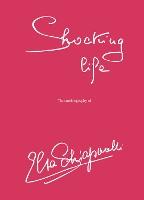 Shocking LIfe: The Autobiography of Elsa Schiaparelli