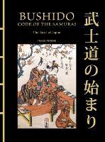 Bushido: The Soul of Japan: The Code of the Samurai