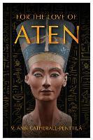 For the Love of Aten
