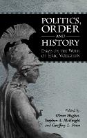 Politics, Order and History: Essays on the Work of Eric Voegelin