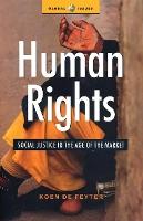 Human Rights: Social Justice in the Age of the Market