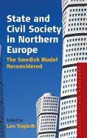 State and Civil Society in Northern Europe: The Swedish Model Reconsidered