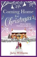 Coming Home For Christmas: Warm, humorous and completely irresistible!