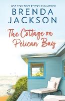 The Cottage On Pelican Bay (Catalina Cove, Book 7)