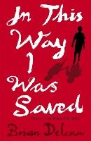 In This Way I Was Saved