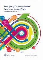Commonwealth Trade Review 2021: Energising Commonwealth Trade in a Digital World: Paths to Recovery Post-COVID