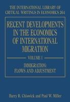 Recent Developments in the Economics of International Migration