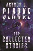 The Collected Stories Of Arthur C. Clarke
