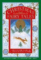 Christmas Fairy Tales: 12 enchanting stories including The Christmas Cuckoo and The Nutcracker