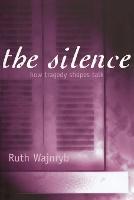 The Silence: How tragedy shapes talk
