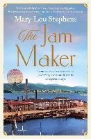The Jam Maker: The must-read new Tasmanian historical fiction for 2025 based on a true story, perfect for readers of Fiona McIntosh and Victoria Purman.