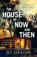The House of Now and Then: SHORTLISTED FOR THE NED KELLY AWARD FOR BEST DEBUT CRIME FICTION 2023