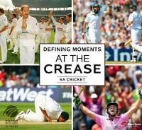 Defining moments at the crease: SA Cricket