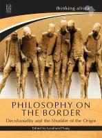 Philosophy on the Border: Decoloniality and the Shudder of the Origin