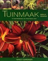 Tuinmaak maklik gemaak: 'n Inspirerende en praktiese gids