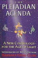 The Pleiadian Agenda: A New Cosmology for the Age of Light