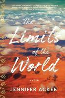 Limits of the World a novel
