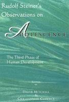 Rudolf Steiner's Observations on Adolescence: The Third Phase of Human Development