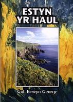 Estyn yr Haul - Blodeugerdd Ryddiaith o Waith Awduron Sir Benfro yn yr Ugeinfed Ganrif