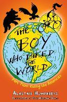 The Boy Who Biked the World Part 2: Riding the Americas