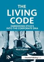 The Living Code: Embedding Ethics into the Corporate DNA