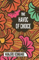 The Havoc of Choice