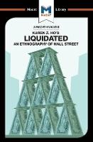 An Analysis of Karen Z. Ho's Liquidated: An Ethnography of Wall Street