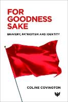 For Goodness Sake: Bravery, Patriotism and Identity
