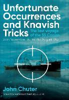 Unfortunate Occurrences and Knavish Tricks: The Last Voyage of the SS Capira