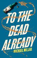 To the Dead Already: Part Two of the Revenge of Jimmy Mac: 2