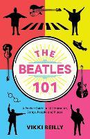 The Beatles 101: A Pocket Guide in 101 Moments, Songs, People and Places