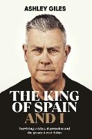 The King of Spain and I: Surviving cricket, depression and the greatest ever Ashes