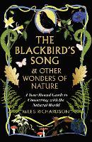 The Blackbird's Song & Other Wonders of Nature: A year-round guide to connecting with the natural world
