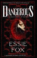 Dangerous: The riveting, dazzling new historical thriller from the SUNDAY TIMES BESTSELLING author of The Fascination