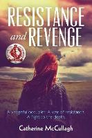 Resistance and Revenge: A vengeful occupier. A war of resistance. A fight to the death.