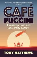 Café Puccini: A madcap town and one crazy comet