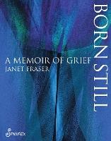 Born Still: A Memoir of Grief