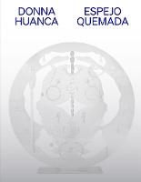 Donna Huanca: Espejo Quemada