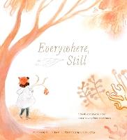 Everywhere Still: A Book About Loss, Grief, and the Way Love Continues