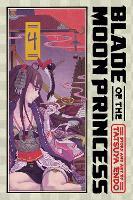 Blade of the Moon Princess, Vol. 4: Volume 4