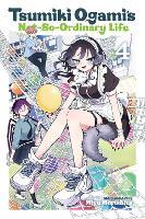 Tsumiki Ogami's Not-So-Ordinary Life, Vol. 4: Volume 4
