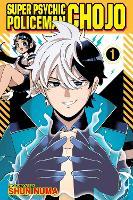 Super Psychic Policeman Chojo, Vol. 1: Volume 1