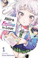 Akira Failing in Love, Vol. 1: Volume 1