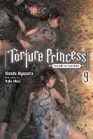 Torture Princess: Fremd Torturchen, Vol. 9 (light novel)