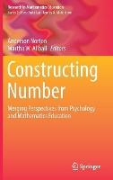 Constructing Number: Merging Perspectives from Psychology and Mathematics Education