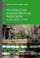 The Political and Economic History of North Cyprus: A Discordant Polity