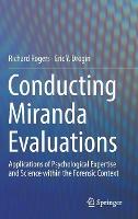 Conducting Miranda Evaluations: Applications of Psychological Expertise and Science within the Forensic Context