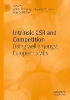 Intrinsic CSR and Competition: Doing well amongst European SMEs